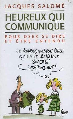 Livre Heureux qui communique : pour oser se dire et être entendu - Jacques Salomé (Livre d'occasi...