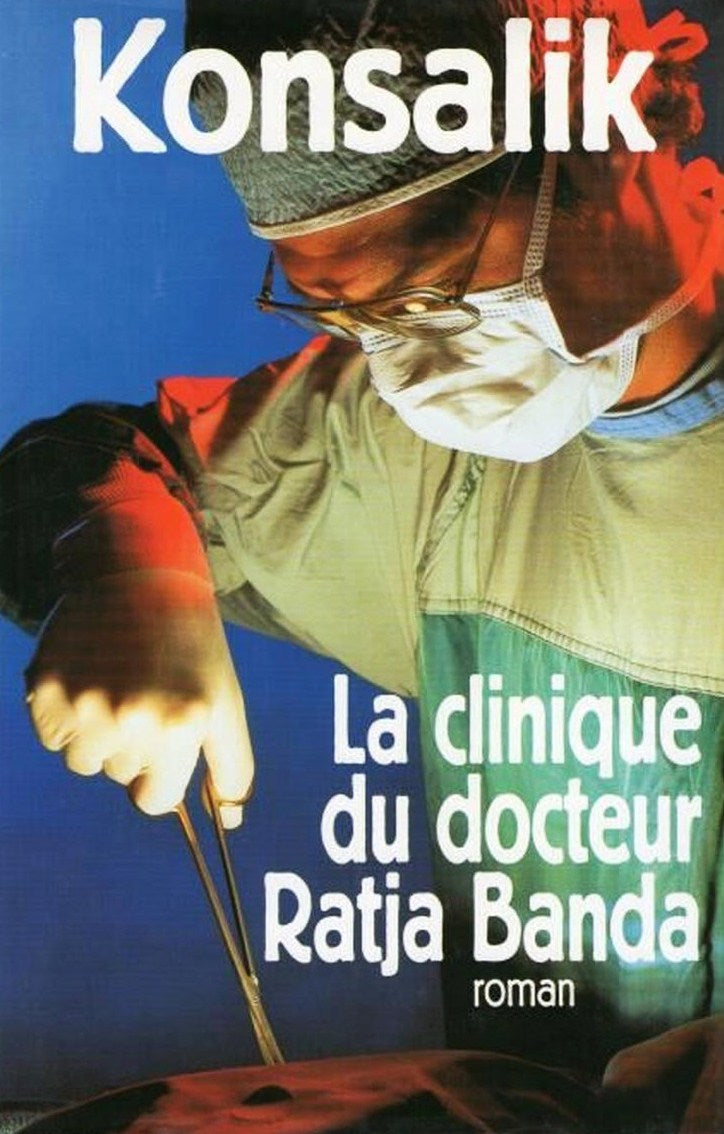 Livre La clinique du docteur Ratja Banda - Heinz G. Konsalik (Livre d'occasion) - ISBN 2724294416