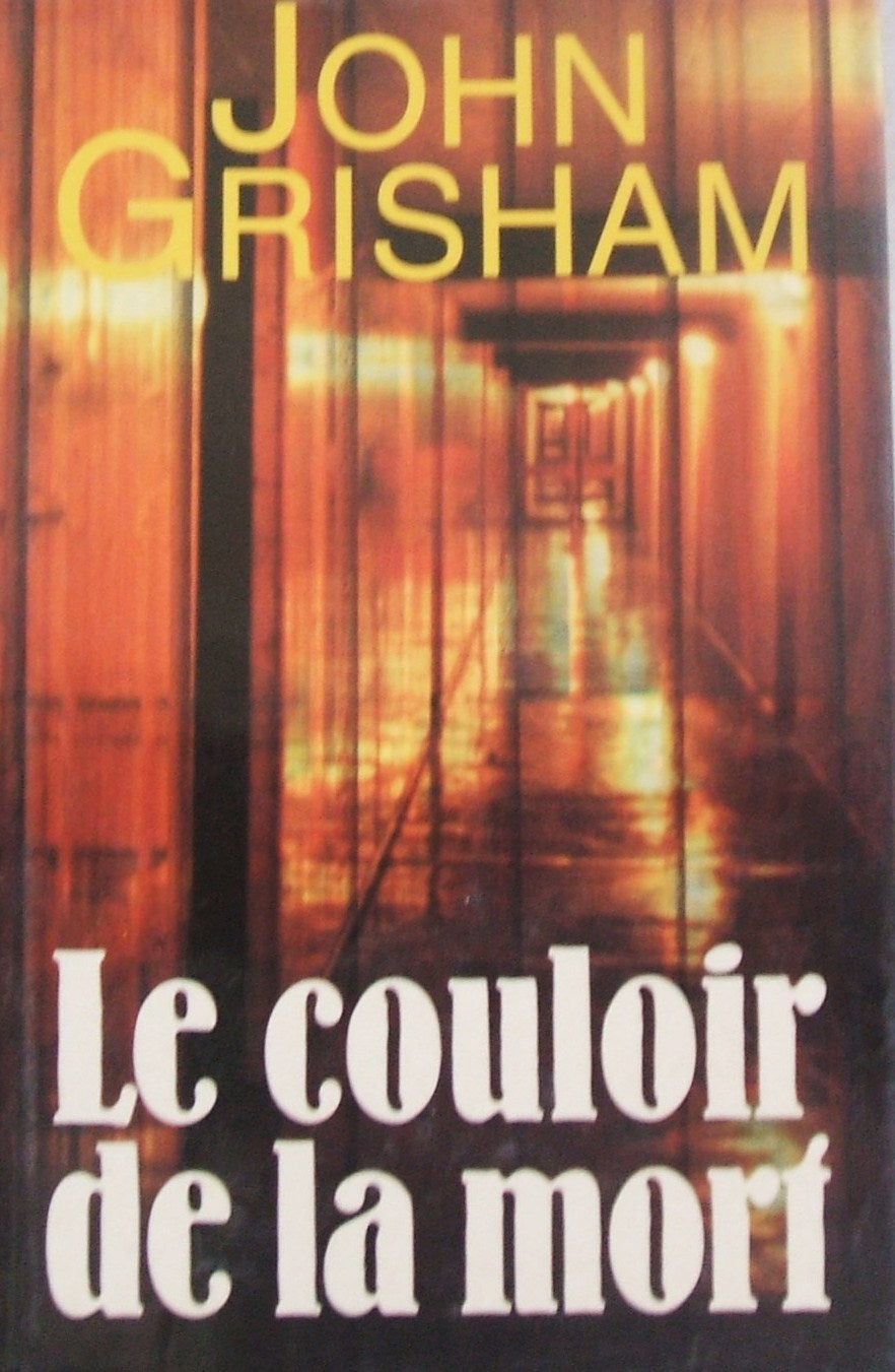 Livre Dans le couloir de la mort - John Grisham (Livre d'occasion) - ISBN 2724294483