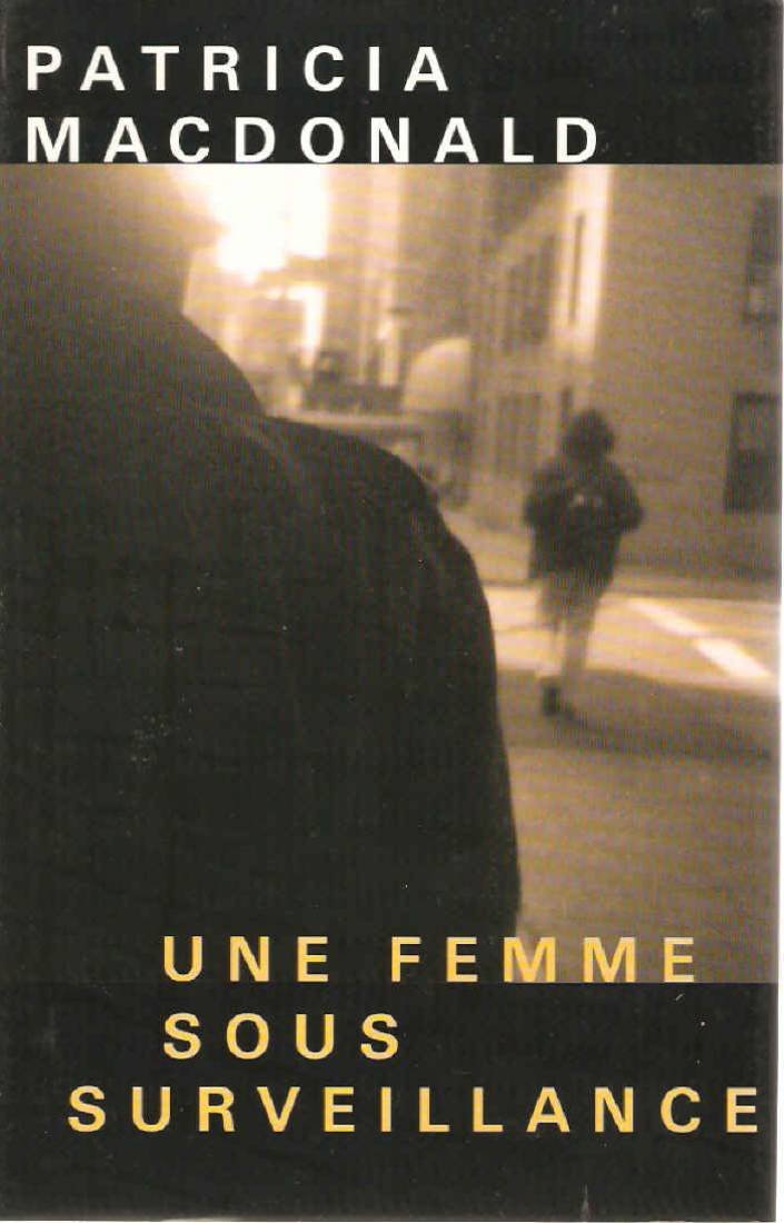 Livre Une femme sous surveillance - Patricia MacDonald (Livre d'occasion) - ISBN 2724294920