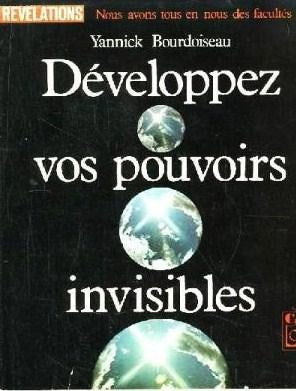 Livre Développez vos pouvoirs invisibles - Yannick Bourdoiseau (Livre d'occasion) - ISBN 2725601983
