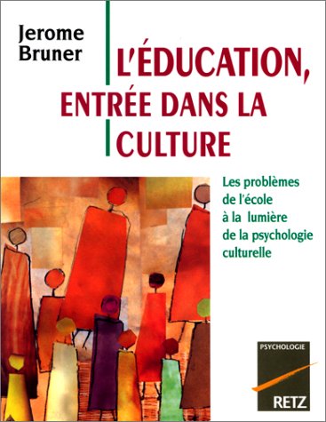 Livre L'éducation, entrée dasn la culture - Jérome Bruner (Livre d'occasion) - ISBN 2725617820