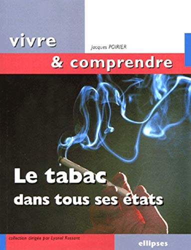 Livre Le tabac dans tous ses états - Jacques Poirier (Livre d'occasion) - ISBN 2729824596