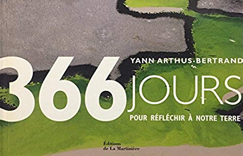 Livre 366 jours pour réfléchir à notre Terre - Yann Arthus-Bertrand (Livre d'occasion) - ISBN 273...