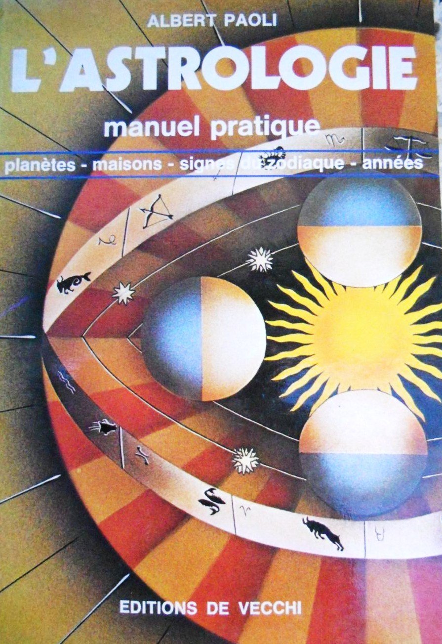 Livre L'astrologie : manuel pratique - Albert Paoli (Livre d'occasion) - ISBN 2732806099
