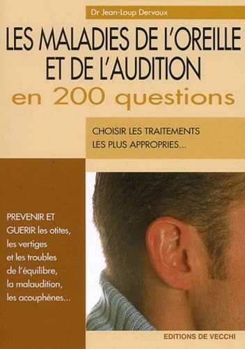 Livre Maladies de l'oreille et de l'audition en 200 questions - Dr Jean-Loup Dervaux (Livre d'occ...