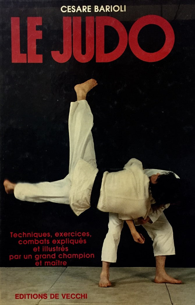 Livre Le judo : techniques, exercices, combats expliqués et illustrés par un grand champion et ma...