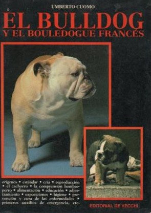 Livre Le bouledogue français et bulldog anglais - U. Cuomo (Livre d'occasion) - ISBN 2732816531