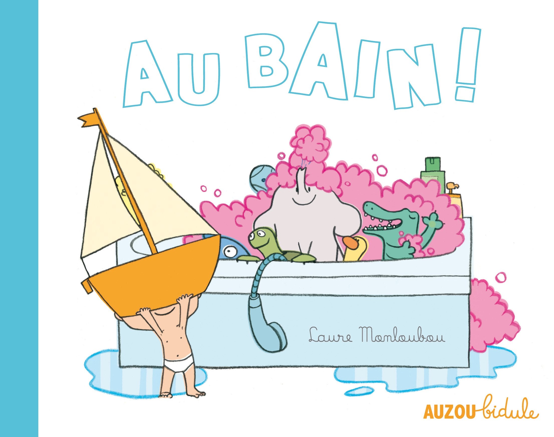 Livre Au bain ! - Laure Monloubou (Livre d'occasion) - ISBN 273382256X