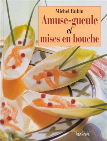 Livre Amuse-gueule et mises en bouche - Michel Rubin (Livre d'occasion) - ISBN 2733905716
