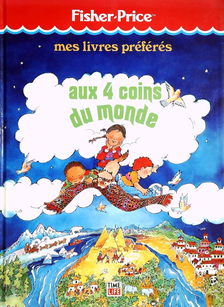 Mes livres préférés : Aux 4 coins du monde - Fisher-Price