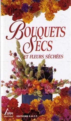 Livre Bouquets secs et fleurs séchées - Gabrielle Weber (Livre neuf) - ISBN 2737230535