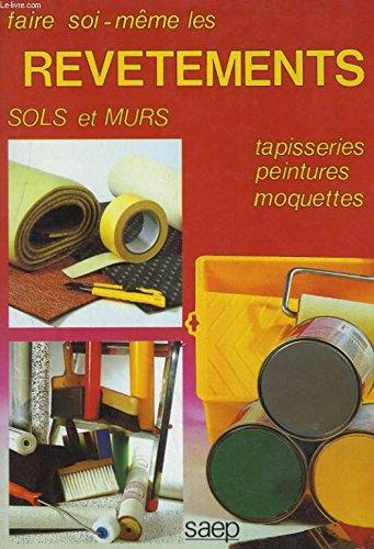 Livre Faire soi-même les revêtements : Sols et murs (Livre d'occasion) - ISBN 2737240042