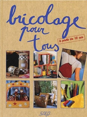Livre Bricolage pour tous à partir de 12 ans (Livre d'occasion) - ISBN 2737274036
