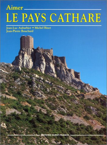 Livre Aimer le pays Cathare - Jean-Luc Aubarbier (Livre d'occasion) - ISBN 2737306787