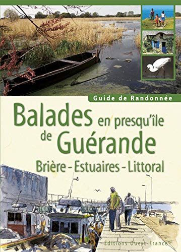 Livre Balades en presqu'île de Guérande : Brière - Estuaires - Littoral (Livre d'occasion) - ISBN...