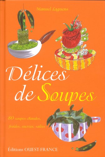 Livre Délices de soupes - Collectif (Livre d'occasion) - ISBN 2737337771