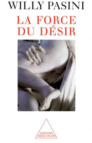 Livre La force du désir - Willy Pasini (Livre d'occasion) - ISBN 2738106706