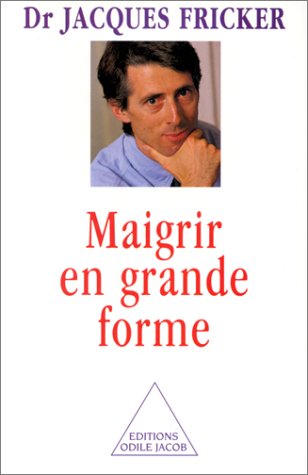 Livre Maigrir en grande forme - Dr Jacques Fricker (Livre d'occasion) - ISBN 273810679X