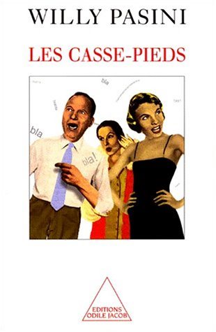 Livre Les casse-pieds - Willy Pasini (Livre d'occasion) - ISBN 2738108199