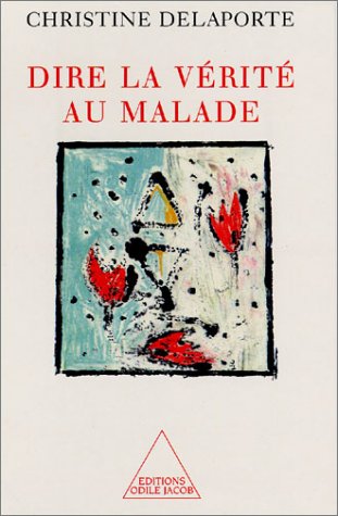 Livre Dire la vérité au malade - Christine Delaporte (Livre d'occasion) - ISBN 2738110185