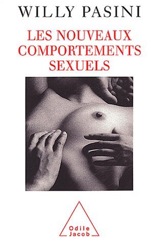 Livre Les nouveaux comportements sexuels - Willy Pasini (Livre d'occasion) - ISBN 2738112625