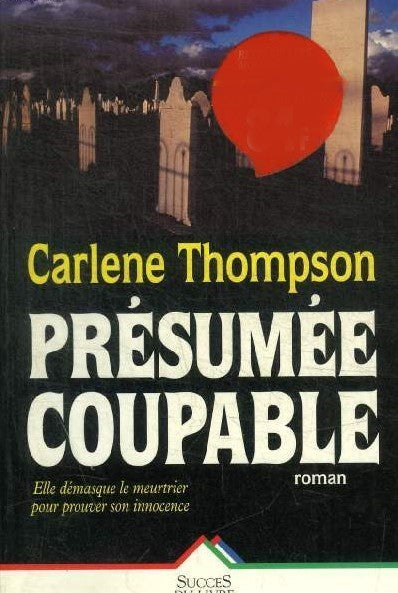 Livre Présumée Coupable - Carlene Thompson (Livre d'occasion) - ISBN 2738207863