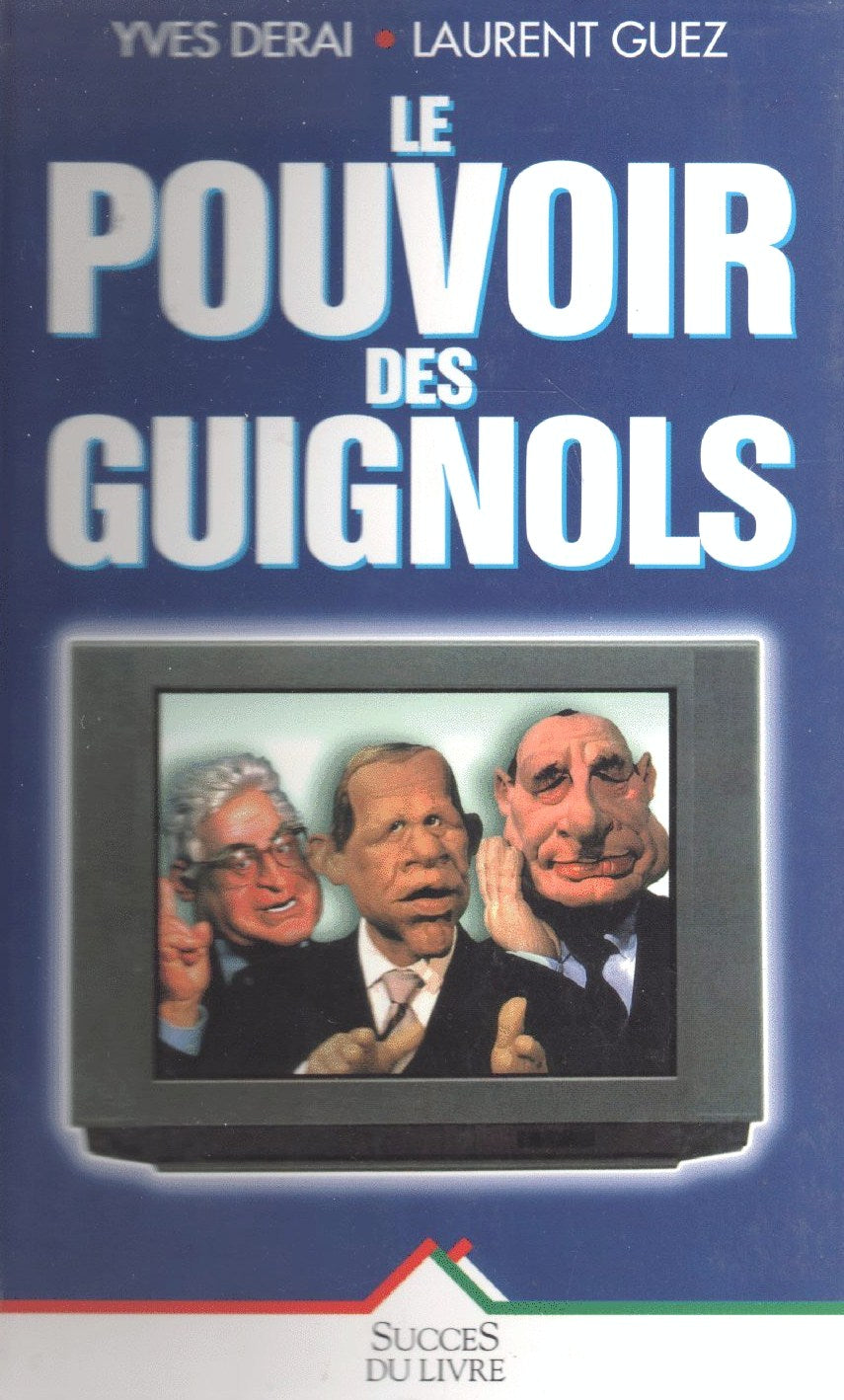 Livre Le pouvoir des guignols - Yves Derai (Livre d'occasion) - ISBN 2738212271