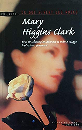 Livre Ce que vivent les roses (Mary Higgins Clark) (Livre d'occasion) - ISBN 2738220045