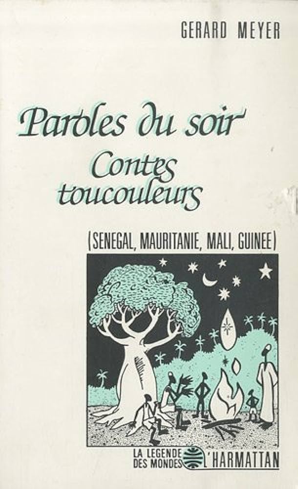 Livre Paroles du soir, contes toucouleurs - Gérard Meyer (Livre d'occasion) - ISBN 2738402186