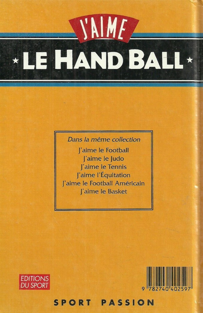 Livre J'aime le Hand Ball (Livre d'occasion) - ISBN 2740402597