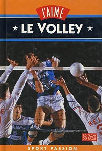 Livre J'aime le Volley (Livre d'occasion) - ISBN 2740403801