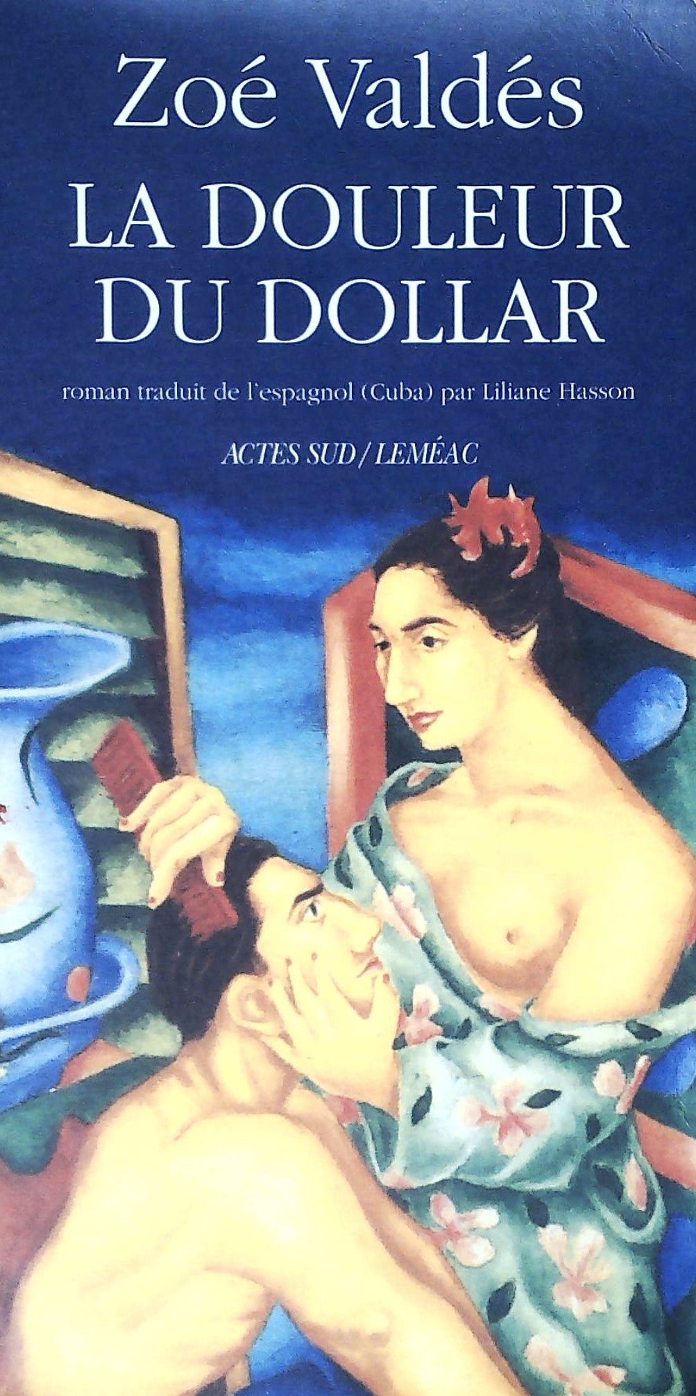 Livre La douleur du dollard (Zoé Valdés) (Livre d'occasion) - ISBN 2760918076