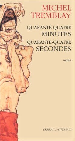 Livre Quarante-quatre minutes quarante-quatre secondes (Michel Tremblay) (Livre d'occasion) -...