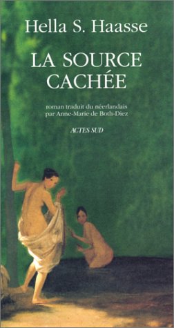 Livre La source cachée - Hella S. Haasse (Livre d'occasion) - ISBN 2742718729