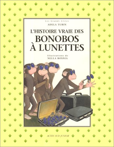 Livre L'histoire vraie des Bonobos à lunettes - Adela Turin (Livre d'occasion) - ISBN 2742722068