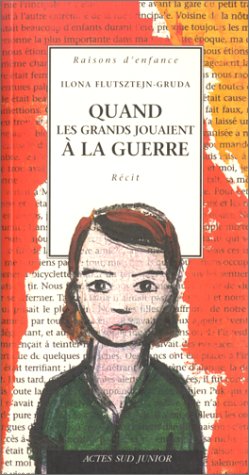 Livre Quand les grands jouent à la guerre - Raisons d'enfance (Livre d'occasion) - ISBN 2742723463