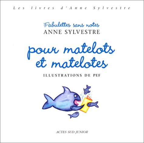 Livre Fabulettes sans notes pour matelots et matelotes - Anne Sylvestre (Livre d'occasion) - ISBN...