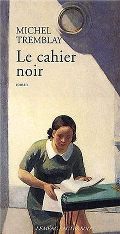 Livre Le cahier noir (Michel Tremblay) (Livre d'occasion) - ISBN 2742747206