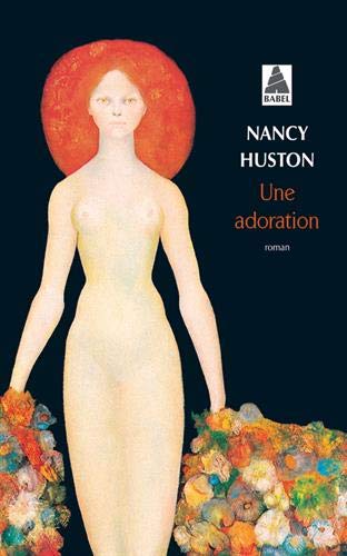 Livre Une adoration (Nancy Huston) (Livre d'occasion) - ISBN 2742751548
