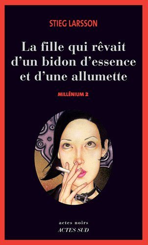 Livre La fille qui rêvait d'un bidon d'essence et d'une alumette - Stieg Larsson (Livre d'occasio...