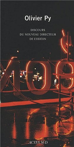 Livre Discours du nouveau directeur de l'Odéon - Olivier Py (Livre neuf) - ISBN 2742771417