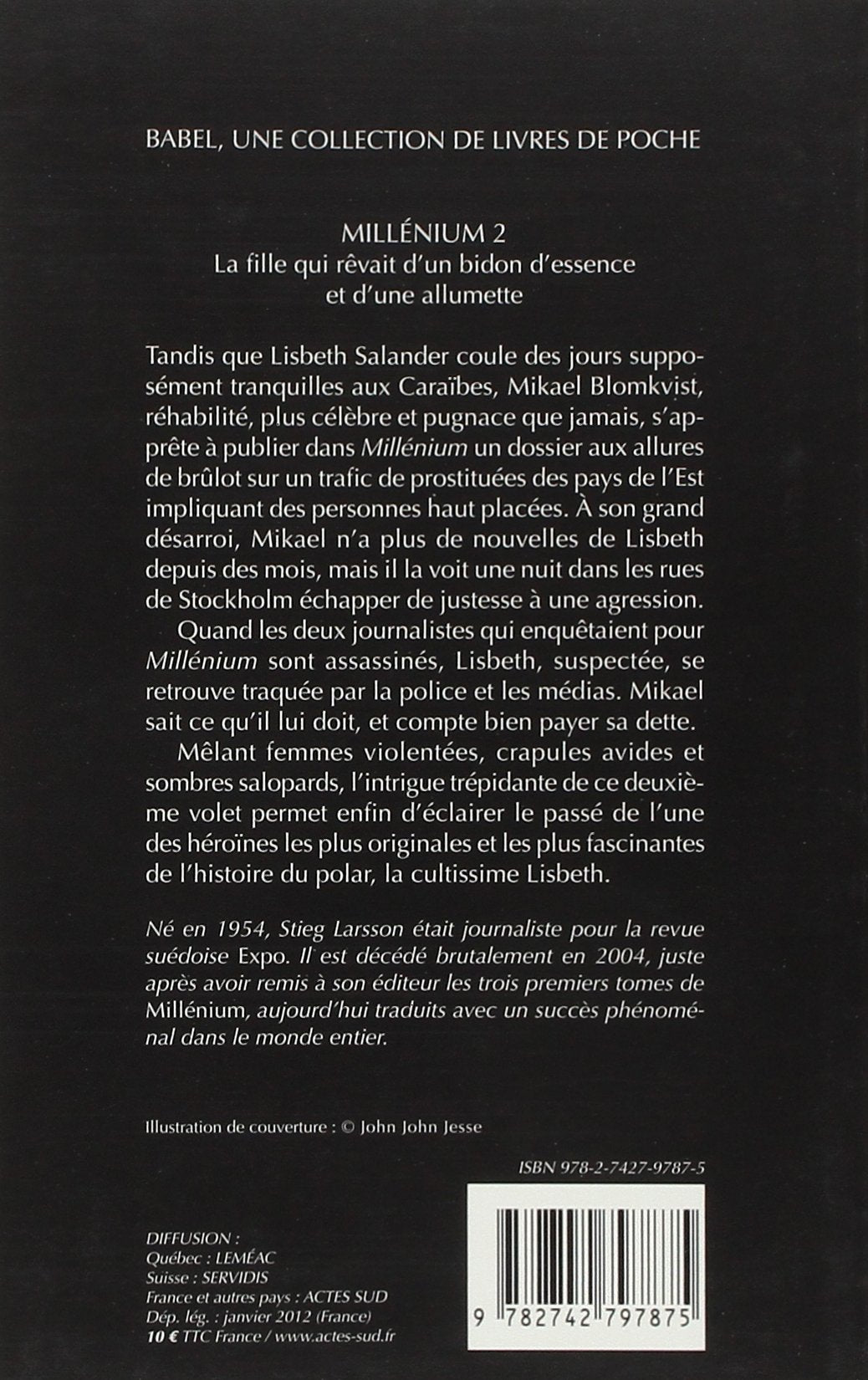 Livre Millénium # 2 : La fille qui rêvait d'un bidon d'essence et d'une alumette (Stieg Larsson)...