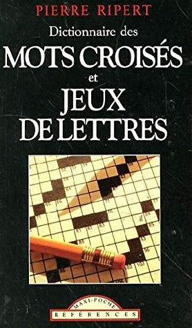 Livre Dictionnaire des mots croisés et jeux de lettres - Pierre Ripert (Livre d'occasion) - ISBN ...