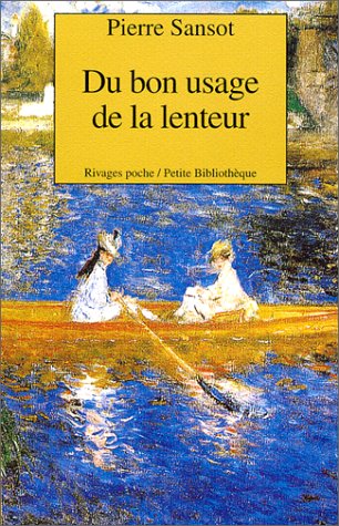 Du bon usage de la lenteur - Pierre Sansot