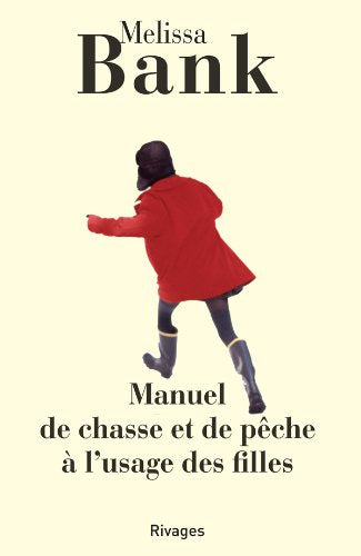 Livre Manuel de chasse et pêche à l'intention des filles - Melissa Bank (Livre d'occasion) - ISBN...
