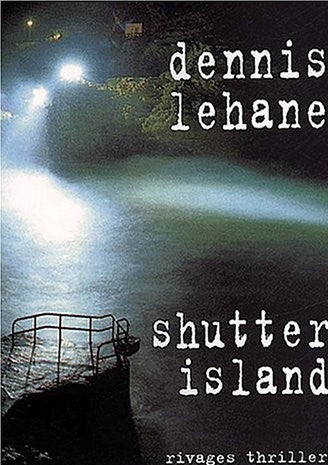 Shutter Island - Dennis Lehane