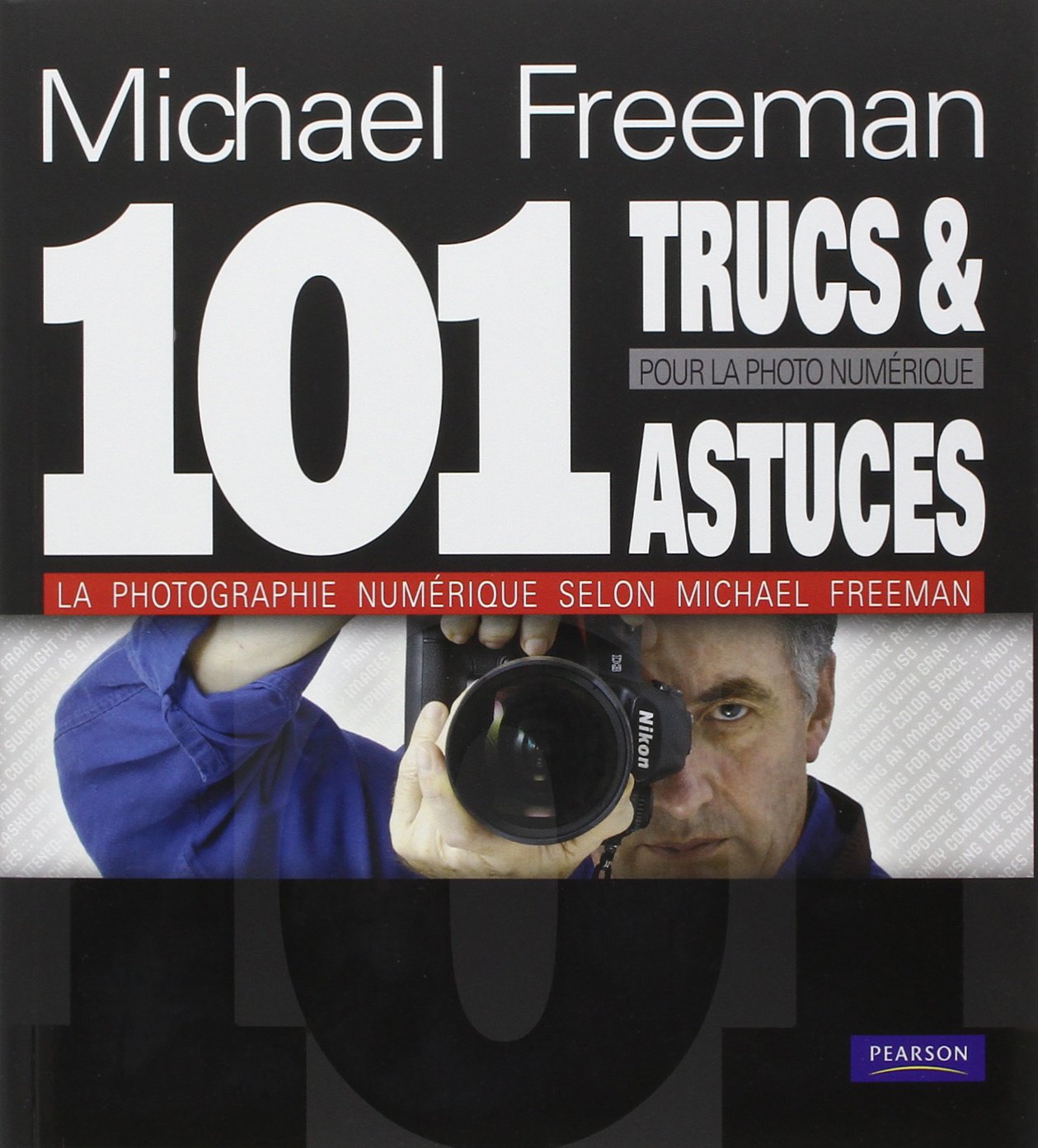 Livre 101 Trucs & astuces pour la photo numérique - Michael Freeman (Livre d'occasion) - ISBN 274...