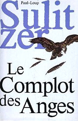 Livre Le complot des anges - Paul-Loup Sulitzer (Livre d'occasion) - ISBN 2744105503