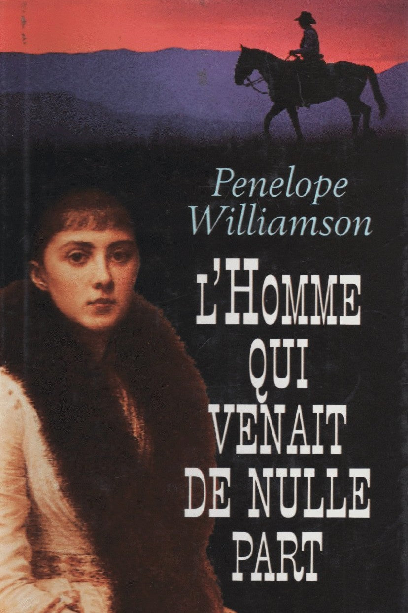 Livre L'homme qui venait de nulle part - Penelope Williamson (Livre d'occasion) - ISBN 274410616X